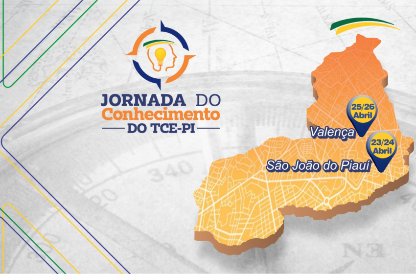  TCE Piauí abre inscrições para próximas Jornadas: São João do Piauí e Valença – Tribunal de Contas do Estado do Piauí